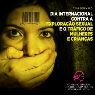 Dia Internacional Contra a Exploração Sexual e o Tráfico de Mulheres e Crianças