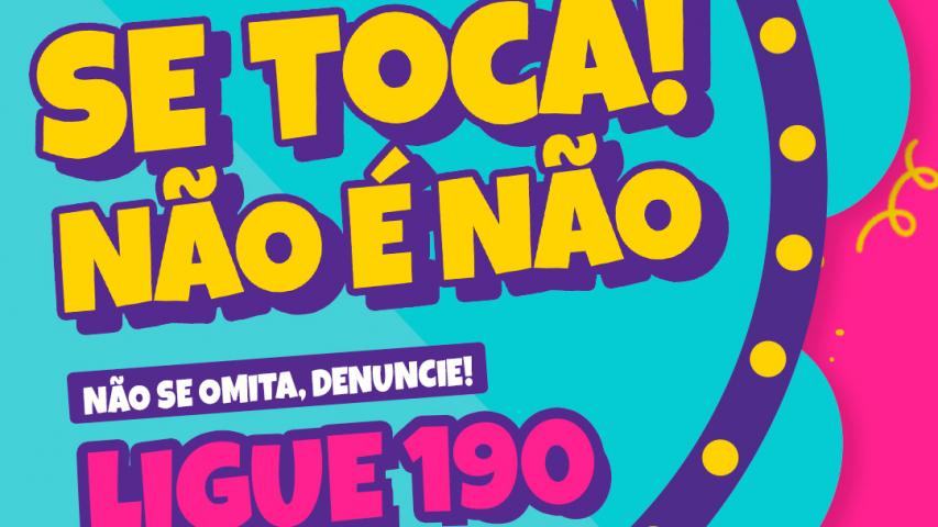 imagem mostra peça de campanha de combate ao assédio no carnaval Foto: Divulgação/Semipi